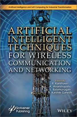 Artificial Intelligence Techniques For Wireless Communication And Networking