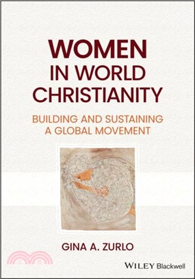 Women in World Christianity：Building and Sustaining a Global Movement