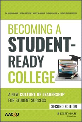 Becoming A Student-Ready College: A New Culture Of Leadership For Student Success, Second Edition