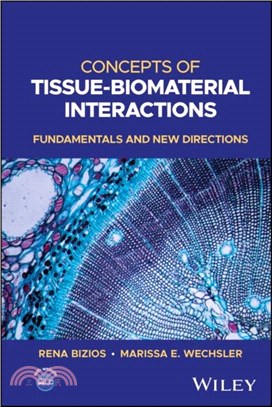 Concepts of Tissue-Biomaterial Interactions：Fundamentals and New Directions