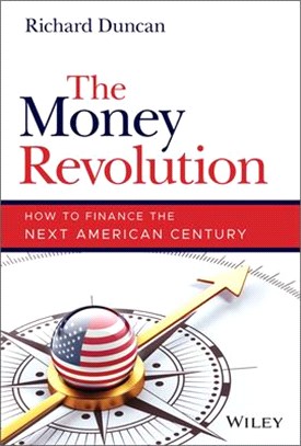 The Money Revolution - How To Finance The Next American Century