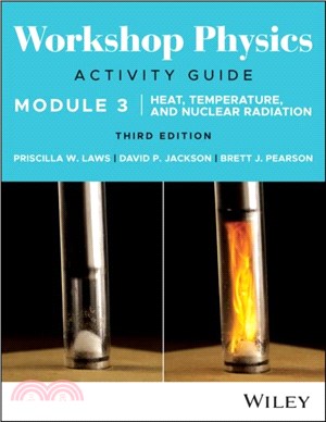 Workshop Physics Activity Guide Module 3：Heat, Temperature, and Nuclear Radiation