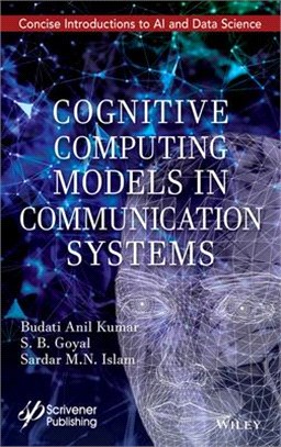 Cognitive Computing Models in Communication Systems