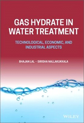 Gas Hydrate In Water Treatment: Technological, Economic, And Industrial Aspects