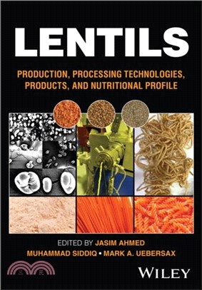 Lentils：Production, Processing Technologies, Products, and Nutritional Profile