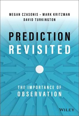 Prediction Revisited: The Importance Of Observation