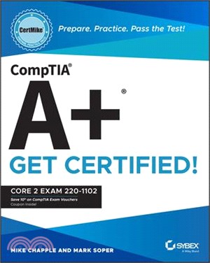 Comptia A+ Certmike: Prepare. Practice. Pass the Test! Get Certified!: Core 2 Exam 220-1102