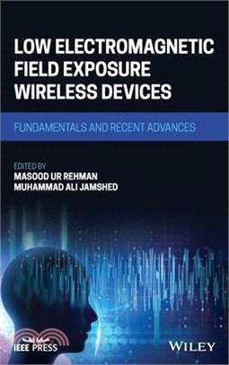 Low Electromagnetic Field Exposure Wireless Devices: Fundamentals And Recent Advances