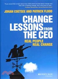 CHANGE LESSONS FROM THE CEO - REAL PEOPLE, REAL CHANGE