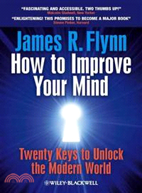 How To Improve Your Mind - Twenty Keys To Unlock The Modern World