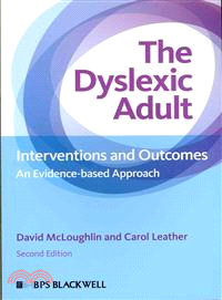 The Dyslexic Adult - Interventions And Outcomes - An Evidence-Based Approach 2E