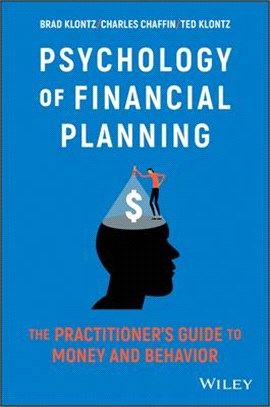 The Psychology Of Financial Planning: The Practitioner'S Guide To Money And Behavior