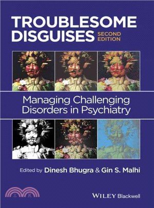 Troublesome Disguises - Managing Challenging Disorders In Psychiatry 2E