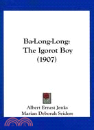 Ba-Long-Long: The Igorot Boy