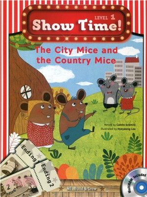 Show Time! Level 1: The City Mice and the Country Mice (w/Workbook & MultiROM)