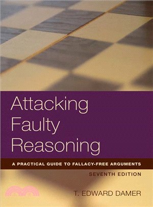 Attacking Faulty Reasoning ─ A Practical Guide to Fallacy-Free Arguments