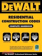 Dewalt Residential Construction Codes Complete Handbook