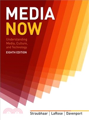 Media Now—Understanding Media, Culture, and Technology