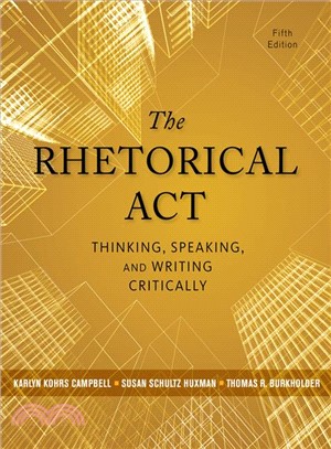 The Rhetorical Act ─ Thinking, Speaking, and Writing Critically