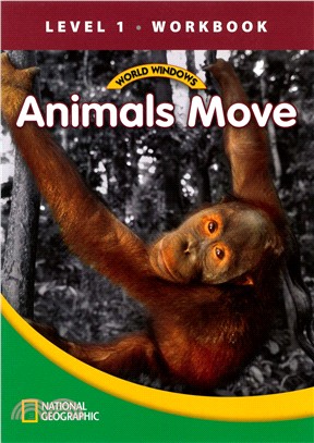 World Windows - Level 1 : Student Book - Animals Move : Workbook