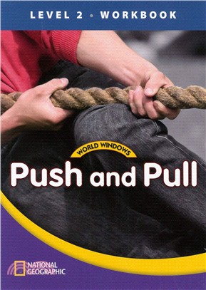 World Windows - Level 2 : Student Book - Push and Pull : Workbook
