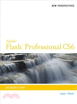 New Perspectives on Adobe Flash Professional Cs6, Introductory