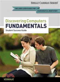 Discovering Computers Fundamentals—Your Interactive Guide to the Digital World/ Student Success Guide