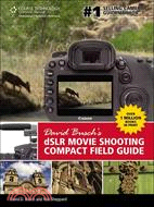 David Busch's dSLR Movie Shooting Compact Field Guide