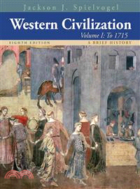 Western Civilization—A Brief History: To 1715