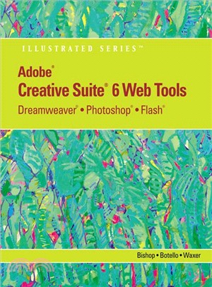 Adobe Creative Suite 6 Web Tools—Dreamweaver, Photoshop, and Flash