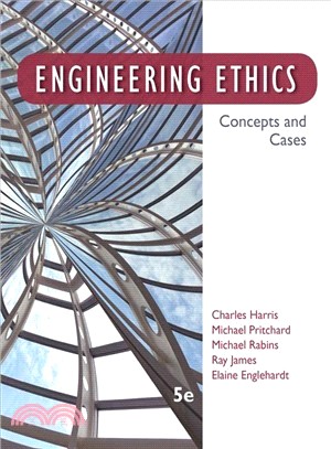 Engineering Ethics ─ Concepts and Cases