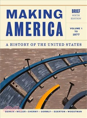 Making America—A History of the United States: To 1877