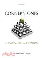 Cornerstones of Managerial Accounting