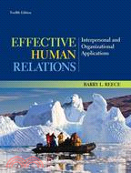 Effective Human Relations ─ Interpersonal and Organizational Applications