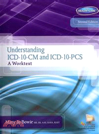 Understanding ICD-10-CM and ICD-10-PCS ─ A Worktext