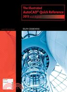 The Illustrated Autocad Quick Reference for 2013 and Beyond