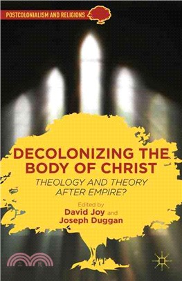 Decolonizing the Body of Christ ─ Theology and Theory After Empire?