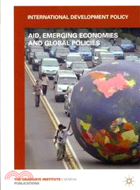 International Development Policy: ─ Aid, Emerging Economies and Global Policies