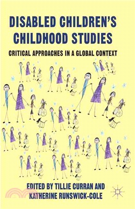 Disabled Children's Childhood Studies ― Critical Approaches in a Global Context