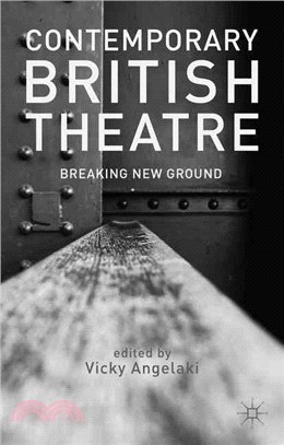 Contemporary British Theatre ― Breaking New Ground