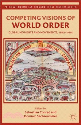 Competing Visions of World Order—Global Moments and Movements, 1880s-1930s