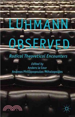 Luhmann Observed ― Radical Theoretical Encounters