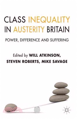 Class Inequality in Austerity Britain—Power, Difference and Suffering
