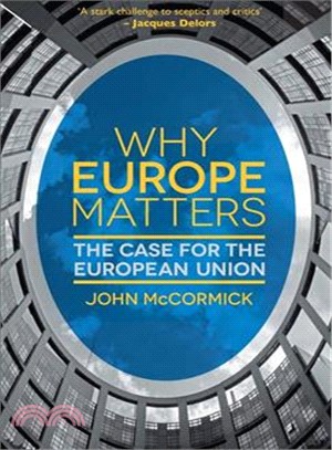 Why Europe Matters ─ The Case for the European Union