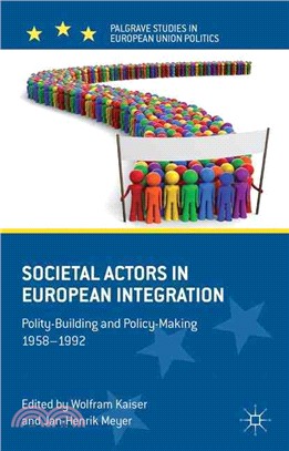 Societal Actors in European Integration—Polity-building and Policy-making 1958-1992
