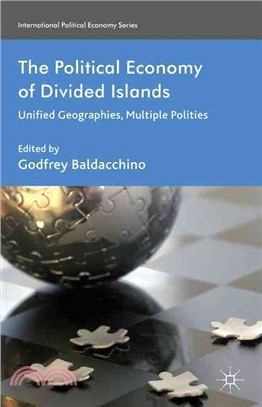 The Political Economy of Divided Islands ─ Unified Geographies, Multiple Polities