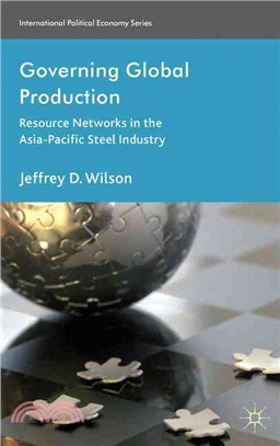 Governing Global Production—Resource Networks in the Asia-pacific Steel Industry
