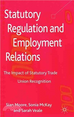 Statutory Regulation and Employment Relations ― The Impact of Statutory Trade Union Recognition
