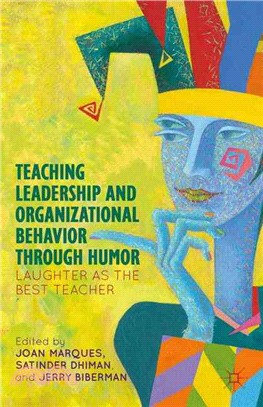 Teaching Leadership and Organizational Behavior Through Humor—Laughter as the Best Teacher