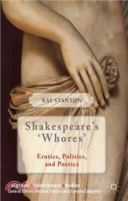 Shakespeare's 'whores' ― Erotics, Politics and Poetics